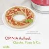 Omnia Kochbuch Auflauf, Quiche, Pizza & Co.
